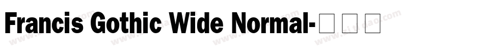 Francis Gothic Wide Normal字体转换